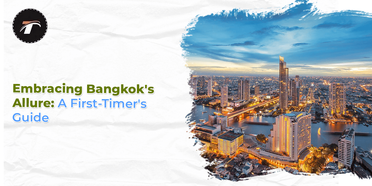 Read more about the article Embracing Bangkok’s Allure: A First-Timer’s Guide