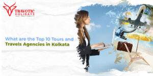 Read more about the article What are the Top 10 Tours and Travels Agencies in Kolkata?