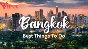 Read more about the article 25 Interesting Things To Do In Bangkok City | Best Things to Visit Bangkok