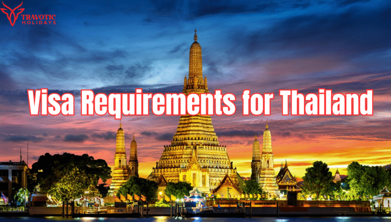 Read more about the article Visa Requirements for Thailand