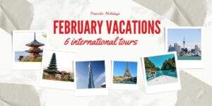 Read more about the article 6 Best International Places to Visit in February